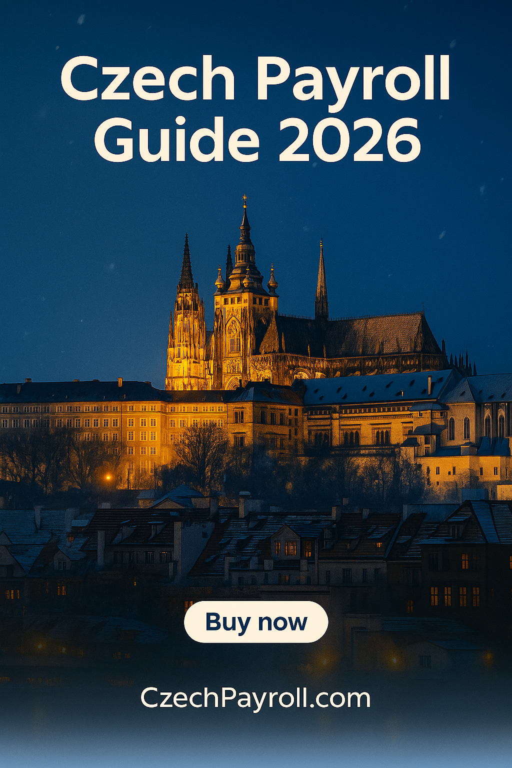 Czech Payroll Guide 2026 — Prague Castle at sunset with CzechPayroll.com design